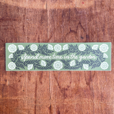 "Spend More Time in the Garden" Sticker