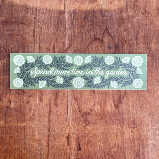 "Spend More Time in the Garden" Sticker