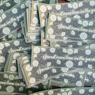 "Spend More Time in the Garden" Sticker