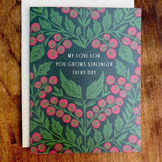 "My Love For You Grows Stronger Every Day," Greeting Card