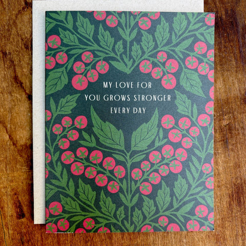 "My Love For You Grows Stronger Every Day," Greeting Card