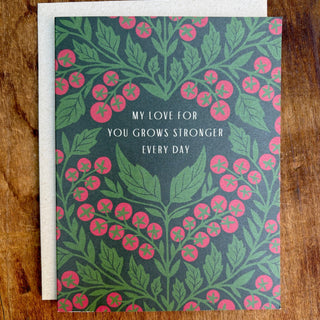 "My Love For You Grows Stronger Every Day," Greeting Card